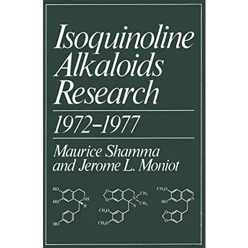 Isoquinoline Alkaloids Research 19721977 [Paperback]