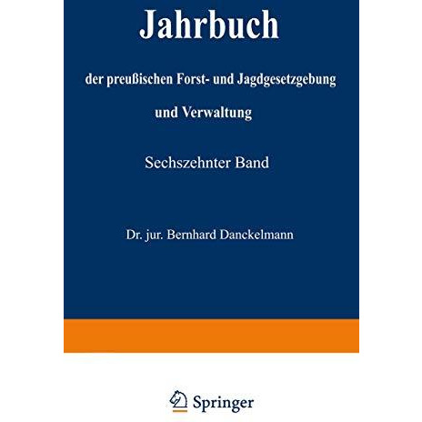 Jahrbuch der Preu?ischen Forst- und Jagdgesetzgebung und Verwaltung: Vierzehnter [Paperback]