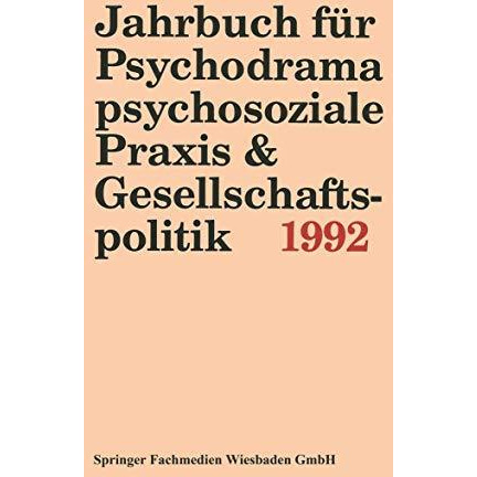 Jahrbuch f?r Psychodrama, psychosoziale Praxis & Gesellschaftspolitik 1994 [Paperback]