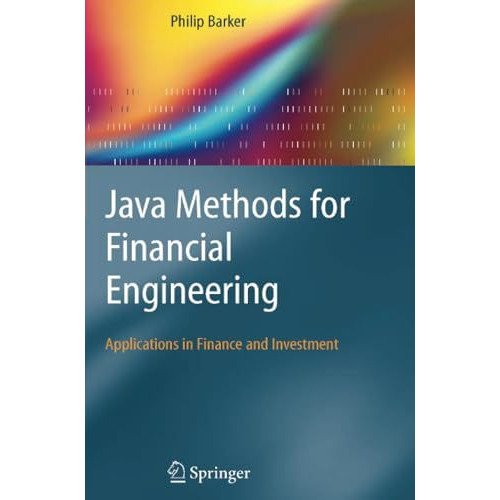 Java Methods for Financial Engineering: Applications in Finance and Investment [Paperback]