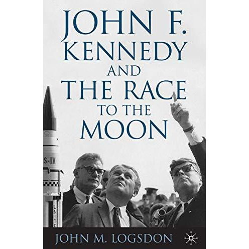 John F. Kennedy and the Race to the Moon [Paperback]