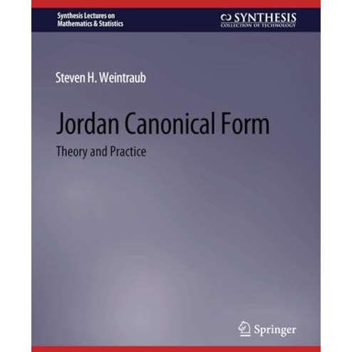 Jordan Canonical Form: Theory and Practice [Paperback]