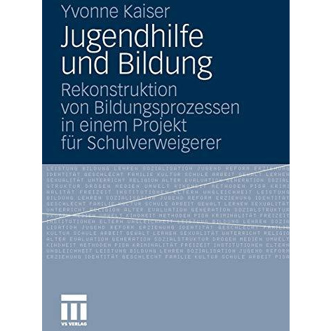 Jugendhilfe und Bildung: Rekonstruktion von Bildungsprozessen in einem Projekt f [Paperback]