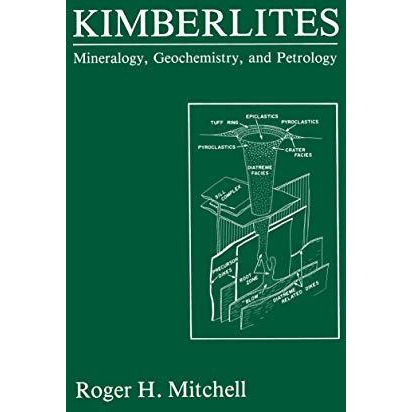 Kimberlites: Mineralogy, Geochemistry, and Petrology [Paperback]