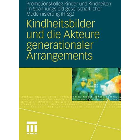 Kindheitsbilder und die Akteure generationaler Arrangements [Paperback]