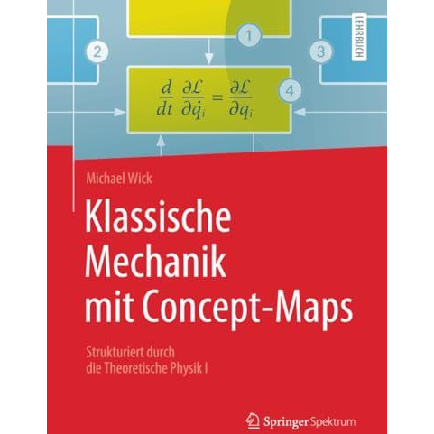 Klassische Mechanik mit Concept-Maps: Strukturiert durch die Theoretische Physik [Paperback]