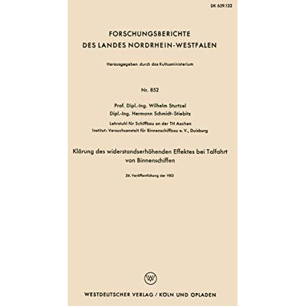 Kl?rung des widerstandserh?henden Effektes bei Talfahrt von Binnenschiffen [Paperback]