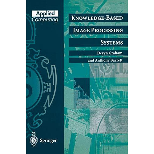 Knowledge-Based Image Processing Systems [Paperback]