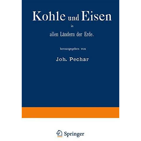 Kohle und Eisen in allen L?ndern der Erde: Gruppe V, Classe 43 [Paperback]