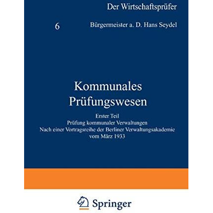 Kommunales Pr?fungswesen: Erster Teil Pr?fung kommunaler Verwaltungen Nach einer [Paperback]