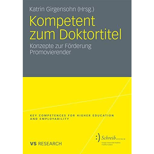 Kompetent zum Doktortitel: Konzepte zur F?rderung Promovierender [Paperback]