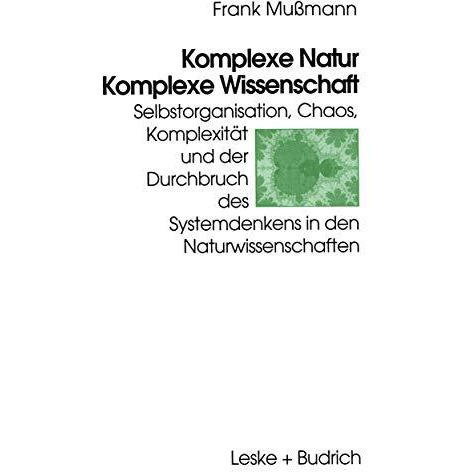 Komplexe Natur  Komplexe Wissenschaft: Selbstorganisation, Chaos, Komplexit?t u [Paperback]