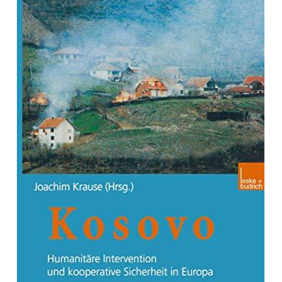 Kosovo: Humanit?re Intervention und kooperative Sicherheit in Europa [Paperback]