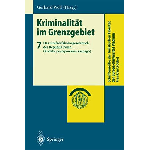 Kriminalit?t im Grenzgebiet: Band 7: Das Strafverfahrensgesetzbuch der Republik  [Paperback]