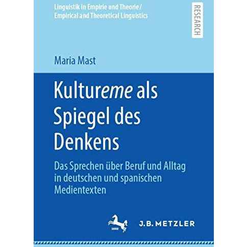 Kultureme als Spiegel des Denkens: Das Sprechen ?ber Beruf und Alltag in deutsch [Paperback]