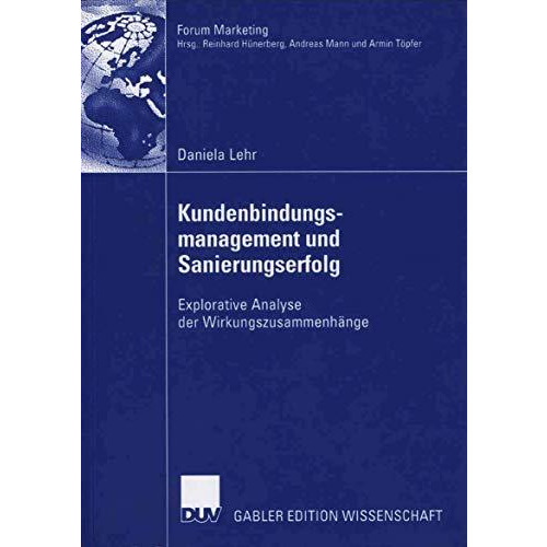 Kundenbindungsmanagement und Sanierungserfolg: Explorative Analyse der Wirkungsz [Paperback]