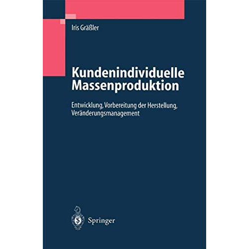 Kundenindividuelle Massenproduktion: Entwicklung, Vorbereitung der Herstellung,  [Paperback]