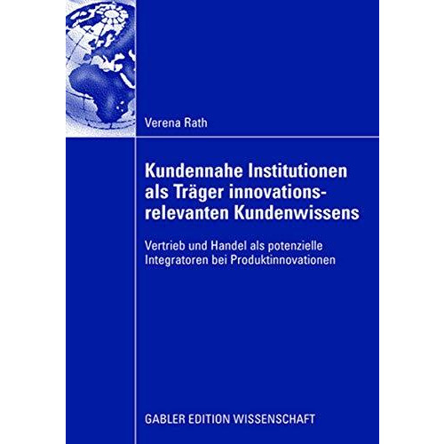 Kundennahe Institutionen als Tr?ger innovationsrelevanten Kundenwissens: Vertrie [Paperback]