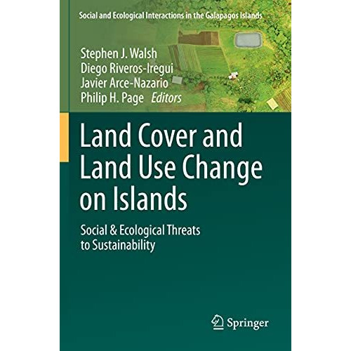 Land Cover and Land Use Change on Islands: Social & Ecological Threats to Su [Paperback]