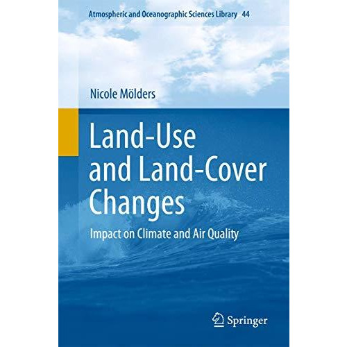 Land-Use and Land-Cover Changes: Impact on Climate and Air Quality [Paperback]