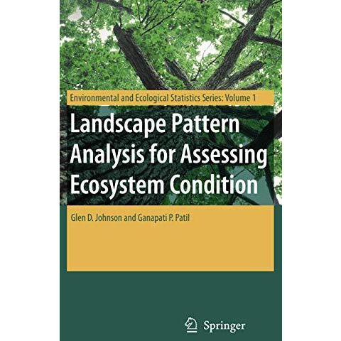 Landscape Pattern Analysis for Assessing Ecosystem Condition [Hardcover]