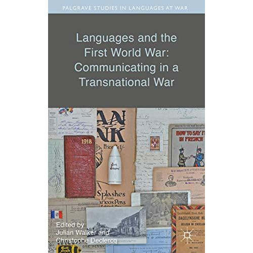 Languages and the First World War: Communicating in a Transnational War [Hardcover]