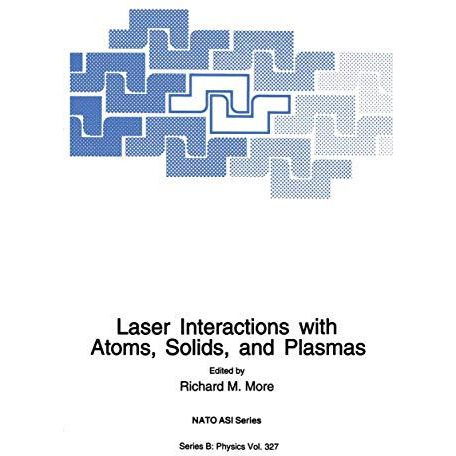 Laser Interactions with Atoms, Solids and Plasmas [Paperback]