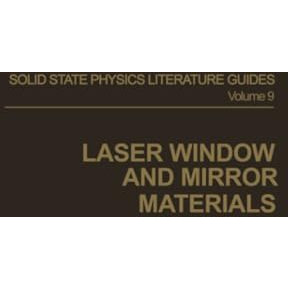 Laser Window and Mirror Materials [Paperback]