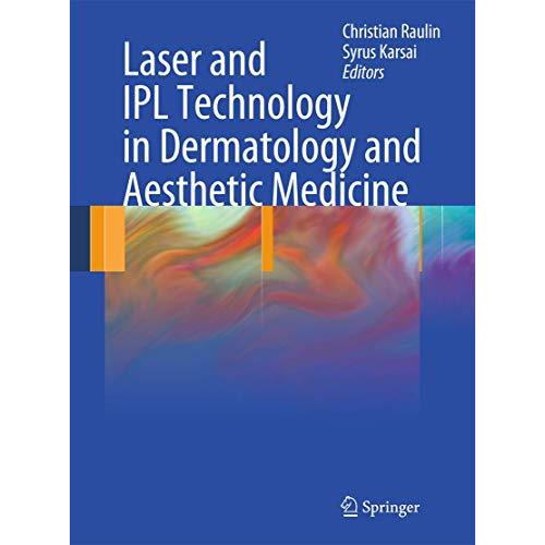 Laser and IPL Technology in Dermatology and Aesthetic Medicine [Hardcover]