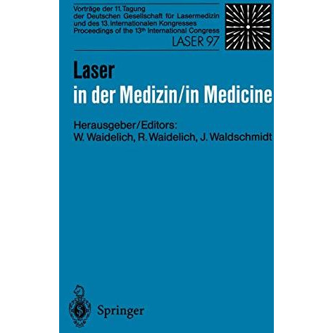 Laser in der Medizin / Laser in Medicine: Vortr?ge der 11. Tagung der Deutschen  [Paperback]