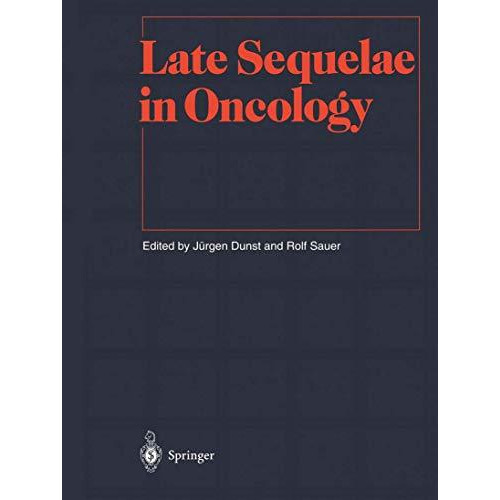 Late Sequelae in Oncology [Paperback]