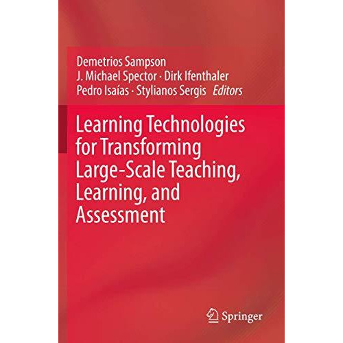 Learning Technologies for Transforming Large-Scale Teaching, Learning, and Asses [Paperback]