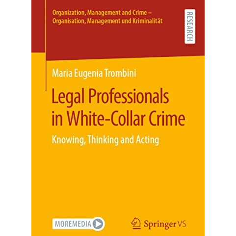 Legal Professionals in White-Collar Crime: Knowing, Thinking and Acting [Paperback]