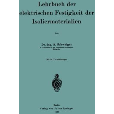 Lehrbuch der elektrischen Festigkeit der Isoliermaterialien [Paperback]