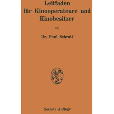 Leitfaden f?r Kinooperateure und Kinobesitzer [Paperback]