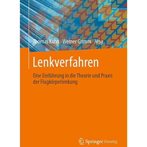 Lenkverfahren: Eine Einf?hrung in die Theorie und Praxis der Flugk?rperlenkung [Paperback]