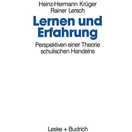 Lernen und Erfahrung: Perspektiven einer Theorie schulischen Handelns [Paperback]