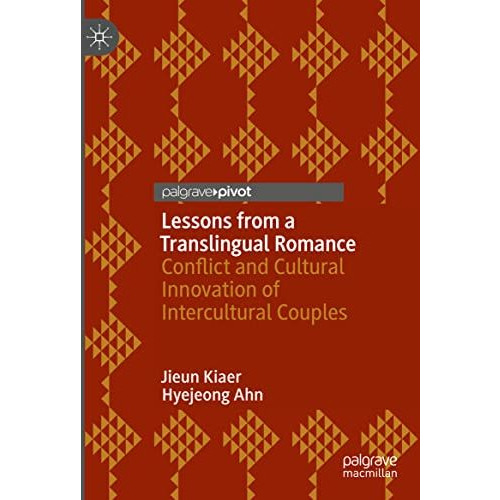 Lessons from a Translingual Romance: Conflict and Cultural Innovation of Intercu [Hardcover]