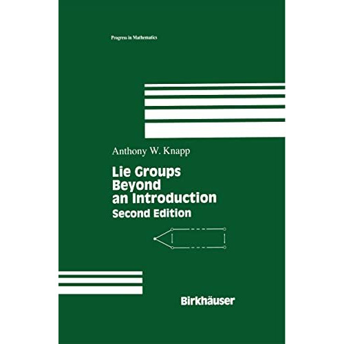 Lie Groups: Beyond an Introduction [Hardcover]