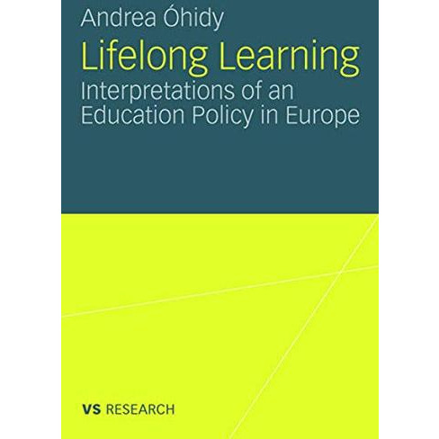 Lifelong Learning: Interpretations of an Education Policy in Europe [Paperback]