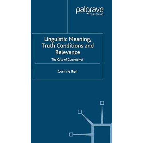 Linguistic Meaning, Truth Conditions and Relevance [Paperback]