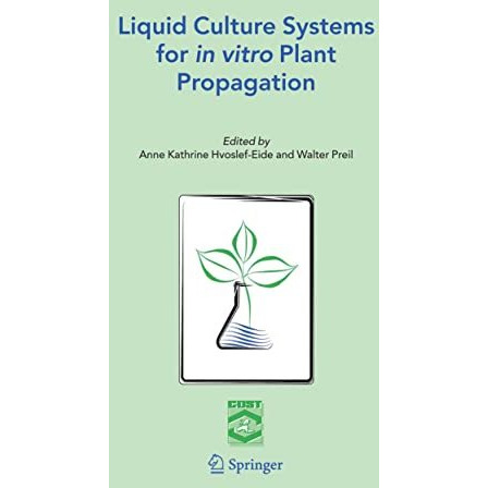 Liquid Culture Systems for in vitro Plant Propagation [Hardcover]