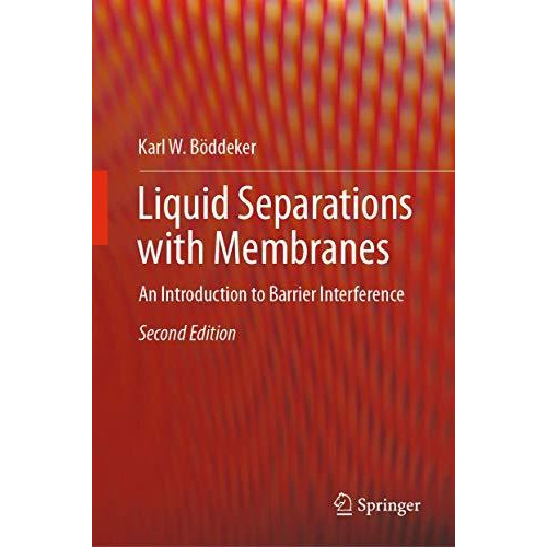 Liquid Separations with Membranes: An Introduction to Barrier Interference [Hardcover]