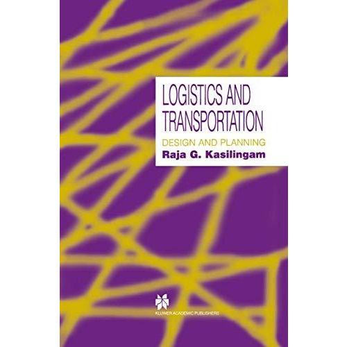 Logistics and Transportation: Design and planning [Paperback]