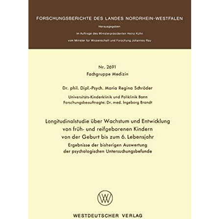 Longitudinalstudie ?ber Wachstum und Entwicklung von fr?h- und reifgeborenen Kin [Paperback]