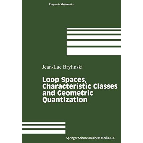 Loop Spaces, Characteristic Classes and Geometric Quantization [Paperback]