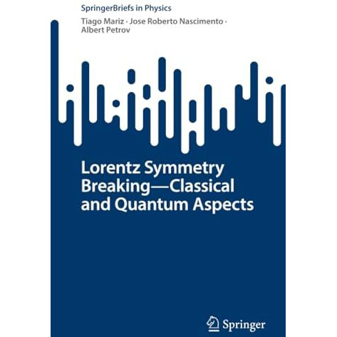 Lorentz Symmetry BreakingClassical and Quantum Aspects [Paperback]