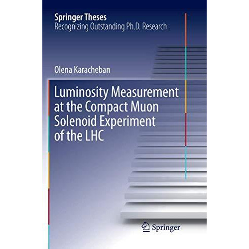 Luminosity Measurement at the Compact Muon Solenoid Experiment of the LHC [Paperback]