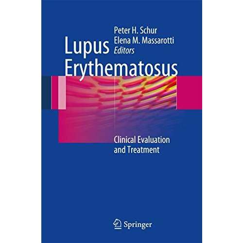 Lupus Erythematosus: Clinical Evaluation and Treatment [Hardcover]