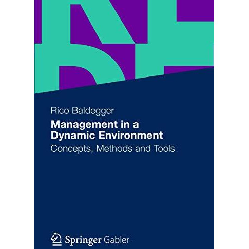 Management in a Dynamic Environment: Concepts, Methods and Tools [Paperback]